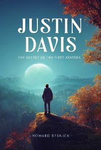 Cover Justin Davis : The Secret of the First Avatara