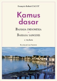 Cover Kamus Dasar Bahasa Indonesia - Bahasa Sangihe