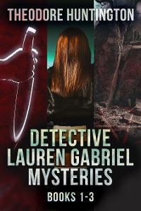 Cover Detective Lauren Gabriel Mysteries - Books 1-3