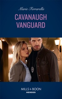 Cover Cavanaugh Vanguard (Mills & Boon Heroes) (Cavanaugh Justice, Book 37)