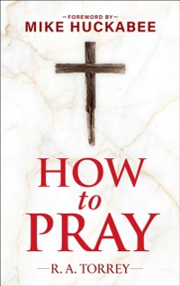 Cover How to Pray and How to Study the Bible for Greatest Profit