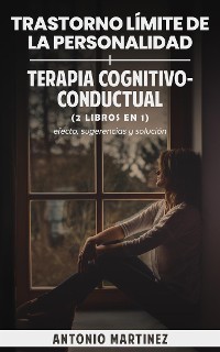 Cover Trastorno límite de la personalidad + terapia cognitivo-conductual (2 libros en 1)