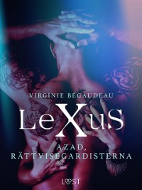 Cover LeXuS: Azad, Rättvisegardisterna - erotisk dystopi