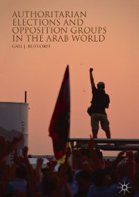 Cover Authoritarian Elections and Opposition Groups in the Arab World