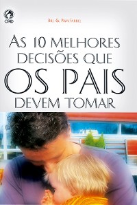 Cover As 10 Melhores Decisões que os Pais Devem Tomar