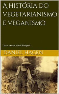 Cover A história do vegetarianismo e veganismo.