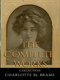 Cover Charlotte M. Brame: The Complete Works