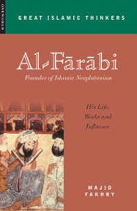 Cover Al-Farabi, Founder of Islamic Neoplatonism