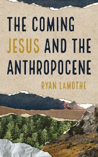 Cover The Coming Jesus and the Anthropocene