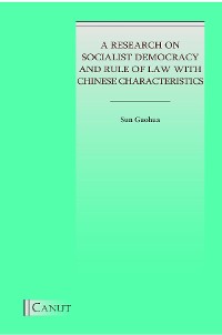 Cover A Research on Socialist Democracy and Rule of Law with Chinese Characteristics