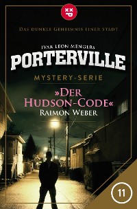 Cover Porterville - Folge 11: Der Hudson-Code