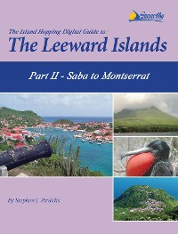 Cover The Island Hopping Digital Guide to the Leeward Islands - Part II - Saba to Montserrat