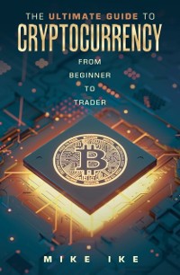 Cover Ultimate Guide to Cryptocurrency