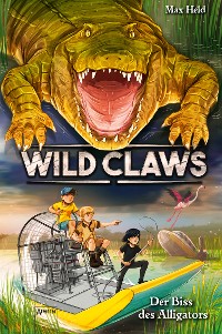 Cover Wild Claws (2). Der Biss des Alligators