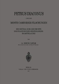 Cover Petrus Diaconus und die Monte Cassineser Fälschungen
