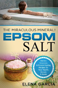 Cover Epsom Salt: The Miraculous Mineral