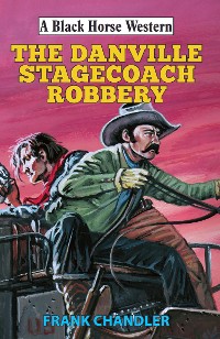 Cover Danville Stagecoach Robbery