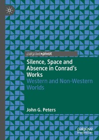 Cover Silence, Space and Absence in Conrad's Works