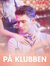 Cover På klubben – erotisk novelle