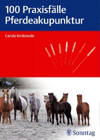 Cover 100 Praxisfälle Pferdeakupunktur