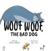 Cover Woof, Woof, The Bad Dog