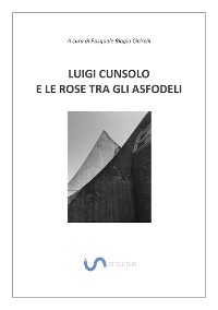 Cover Luigi Cunsolo e le rose tra gli asfodeli