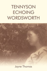 Cover Tennyson Echoing Wordsworth