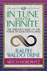 Cover In Tune With the Infinite (Condensed Classics)