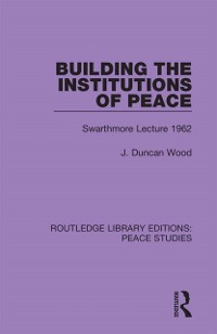 Cover Building the Institutions of Peace