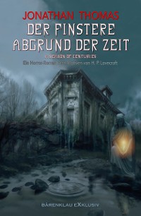 Cover Der finstere Abgrund der Zeit – Ein Horror-Roman nach Motiven von H. P. Lovecraft