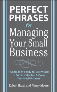 Cover Perfect Phrases for Managing Your Small Business