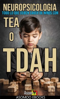 Cover Neuropsicología Todo Lo Que Deben Saber De Niños Con TEA O TDAH