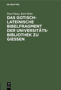 Cover Das gotisch-lateinische Bibelfragment der Universitätsbibliothek zu Gießen
