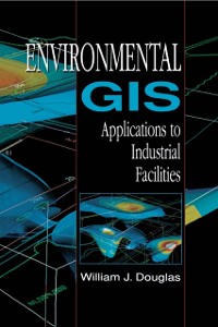 Cover Environmental GIS Applications to Industrial Facilities