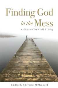 Cover Finding God in the Mess