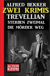 Cover Trevellian sterben zweimal die Mörder weg: Zwei Krimis
