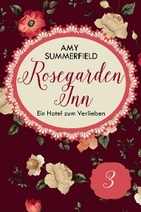 Cover Rosegarden Inn - Ein Hotel zum Verlieben - Folge 3