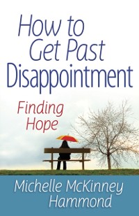 Cover How to Get Past Disappointment