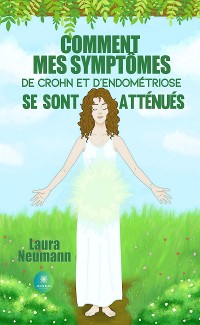 Cover Comment mes symptômes de Crohn et d’endométriose se sont atténués