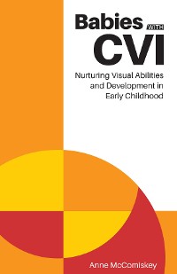 Cover Babies with CVI: Nurturing Visual Abilities and Development in Early Childhood