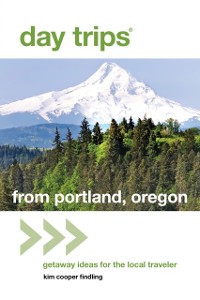 Cover Day Trips(R) from Portland, Oregon