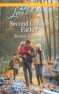 Cover Second Chance Father (Mills & Boon Love Inspired) (Willow's Haven, Book 2)
