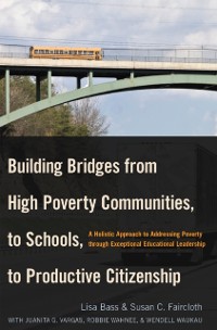 Cover Building Bridges from High Poverty Communities, to Schools, to Productive Citizenship