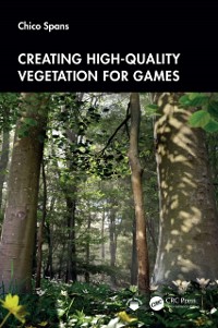 Cover Creating High-Quality Vegetation for Games