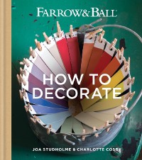 Cover Farrow & Ball How to Decorate