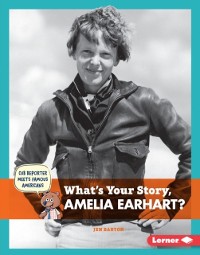 Cover What's Your Story, Amelia Earhart?