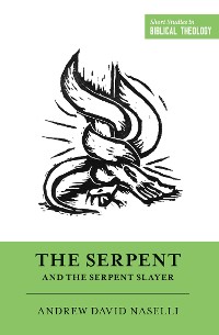 Cover The Serpent and the Serpent Slayer