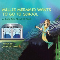 Cover MILLIE MERMAID WANTS TO GO TO SCHOOL