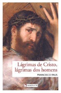 Cover Lágrimas de Cristo, lágrimas dos homens