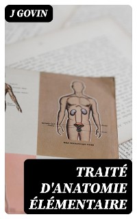 Cover Traité d'anatomie élémentaire